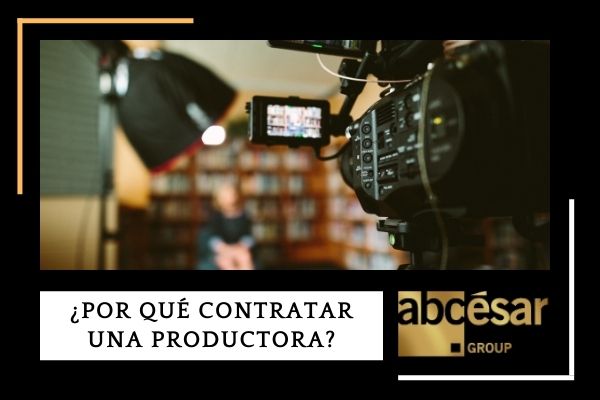 ¿Por qué contratar una productora audiovisual?