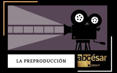 La Preproducción: luces, cámara… ¡acción!